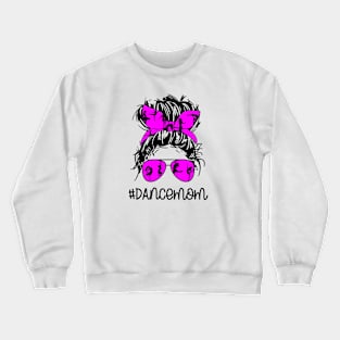 Dance Mom Mussy Bun Mom Life Skull Crewneck Sweatshirt